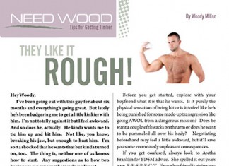 Need Wood: They Like it Rough!