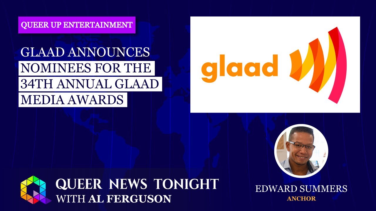 GLAAD Announces Nominees For The 34th Annual GLAAD Media Awards