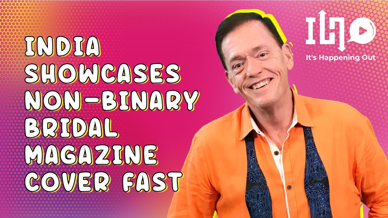 India Is Moving Too Fast To Show The Non Binary Cover On Bridal Magazine