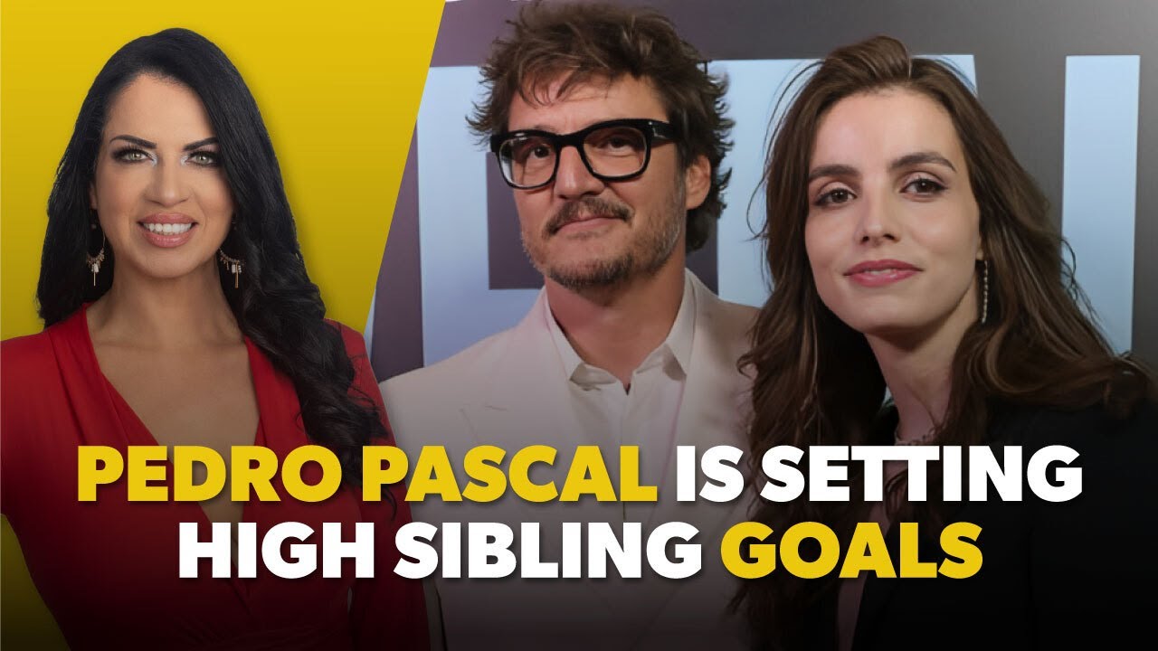 Pedro Pascal Is Setting High Sibling Goals