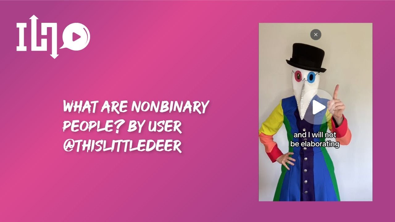 What Are Nonbinary People? By User @ThisLittleDeer