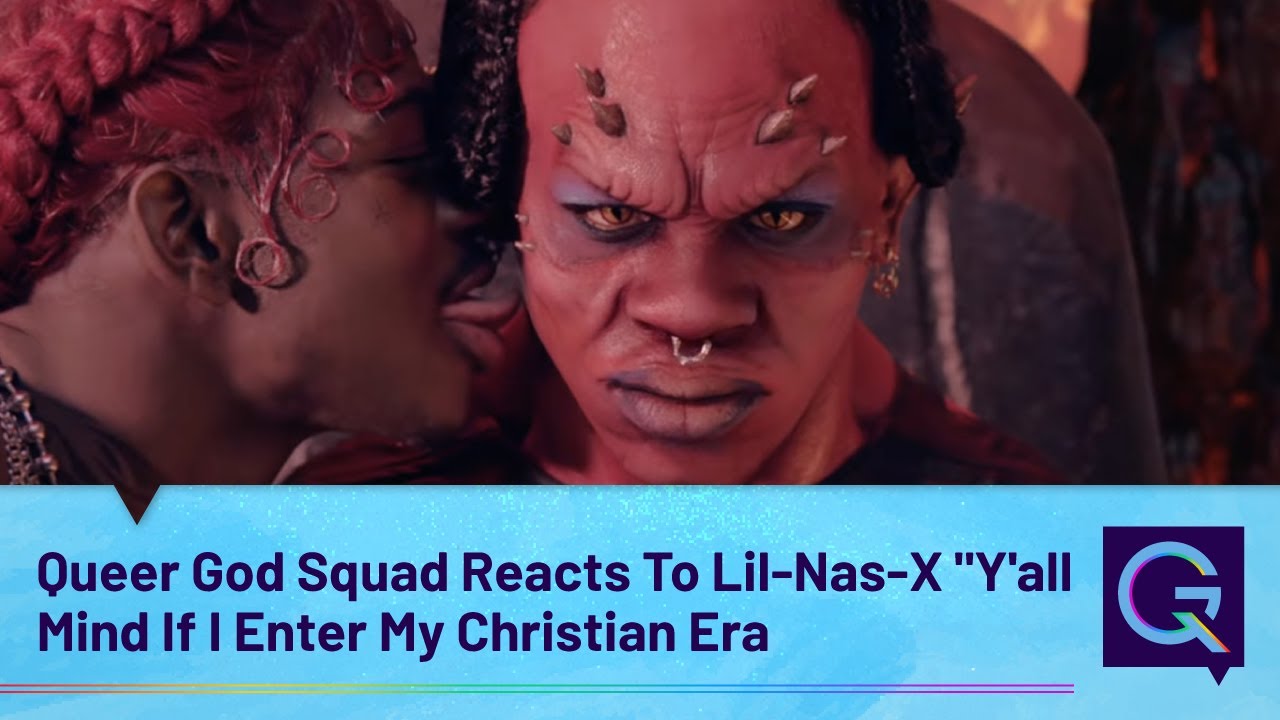 The Queer God Squad Reacts To Lil-Nas-X “Y’all Mind If I Enter My Christian Era”