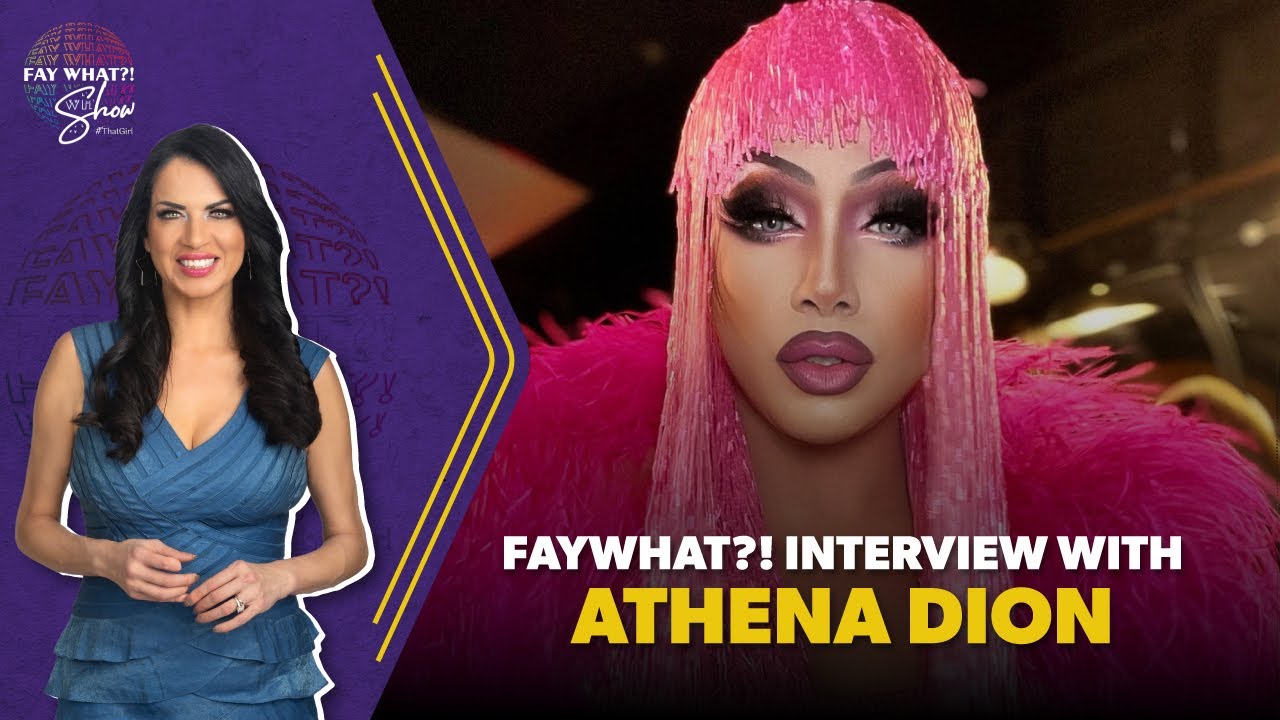 FAYWHAT?! interviews Athena Dion