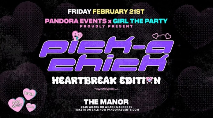 Pick – A – Chick Heartbreak Edition Comes To The Manor From Pandora Events x Girl The Party February 21