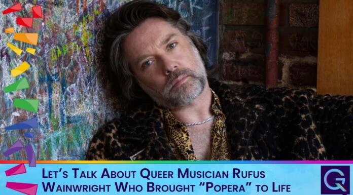Let’s Talk About Queer Musician Rufus Wainwright Who Brought “Popera” to Life