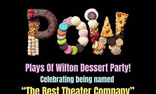 Plays Of Wilton Free Dessert Party July 23