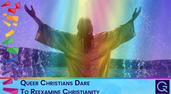 Queer Christians Dare to Reexamine Christianity