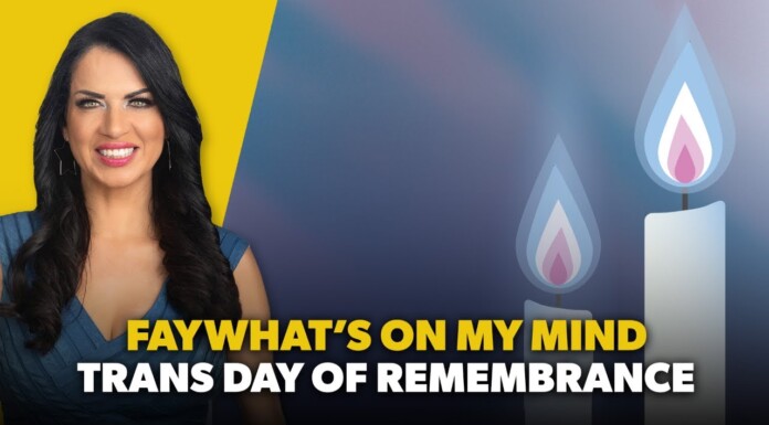 FayWhat’s On my Mind – Transgender Day of Remembrance