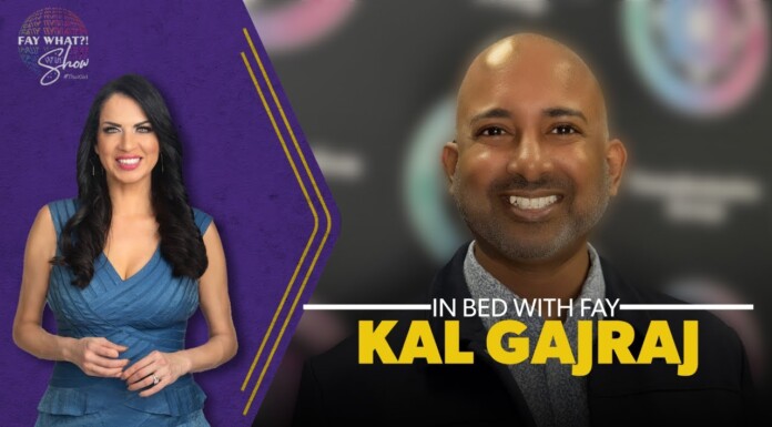 Kal Gajraj in Bed with FayWhat?!