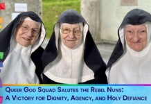 Queer God Squad Salutes the Rebel Nuns: A Victory for Dignity, Agency, and Holy Defiance