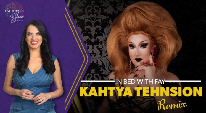 The Big Interview ‘In Bed With FayWhat?!’ – Kahtya Tehnsion