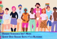 Gender Variance Isn’t New: Queer God Squad Says it’s a Blessing