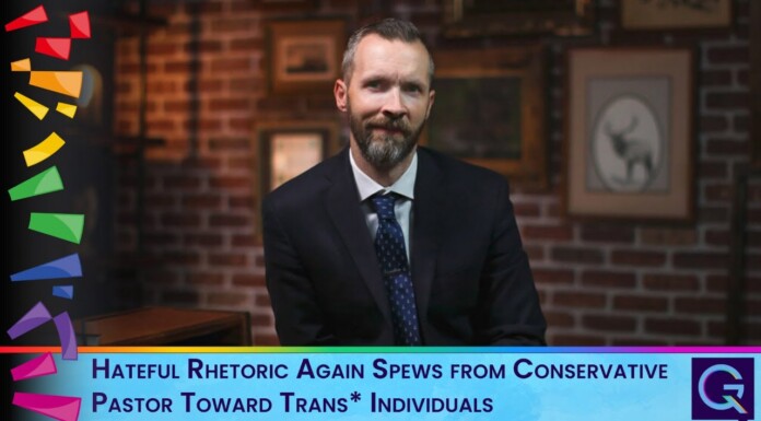 Hateful Rhetoric Again Spews from Conservative Pastor Toward Trans* Individuals