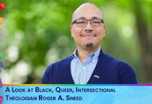 A Look at Black, Queer, Intersectional Theologian Roger A. Sneed