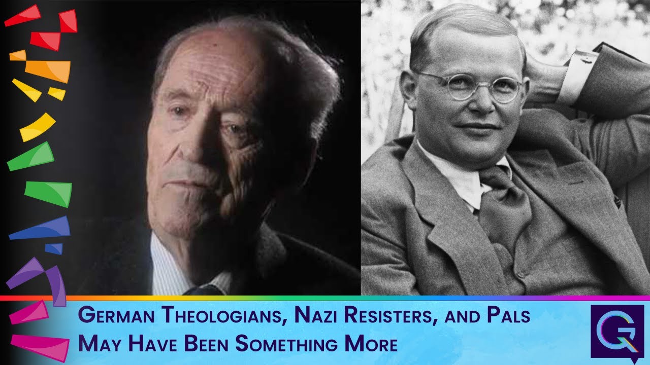 German Theologians, Nazi Resisters, and Pals May Have Been Something More