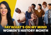 FayWhat’s On My Mind: International Women’s Month