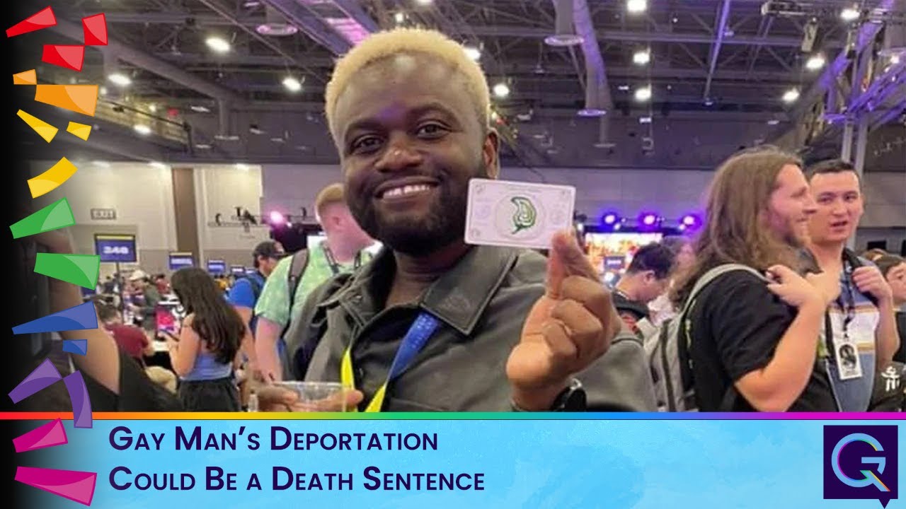 Gay Man’s Deportation Could Be a Death Sentence