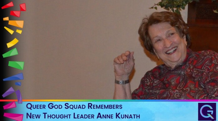 Queer God Squad Remembers New Thought Leader Anne Kunath
