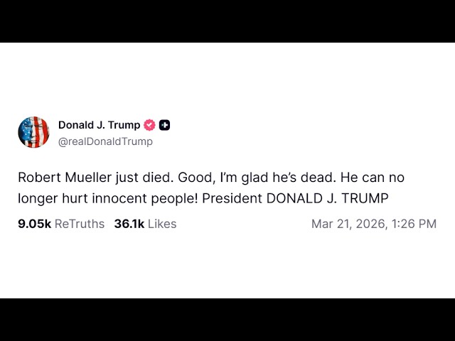 Trump Sparks Outrage Over Mueller Death Post as Bessent Defends Remarks on National TV Trump Sparks Outrage Over Mueller Death Post as Bessent Defends Remarks on National TV