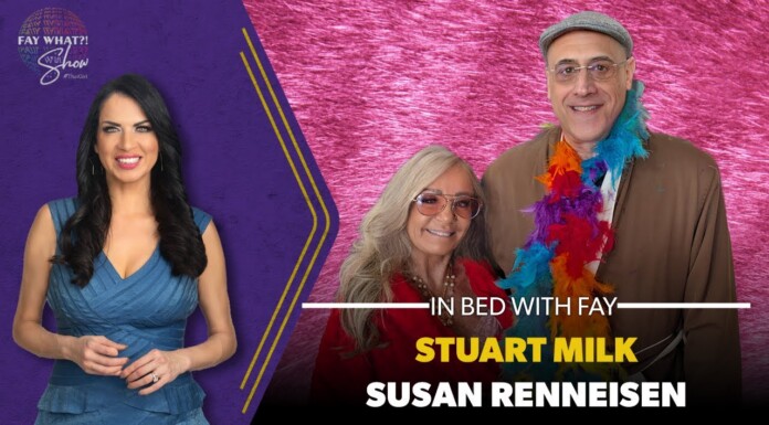 Stuart Milk and Susan Renneisen join FayWhat in Bed! Thumbnail for the video 'In Bed with Fay' showing a woman in a blue dress on the left and a couple on the right against a pink backdrop; text reads 'STUART MILK' and 'SUSAN RENNEISEN'