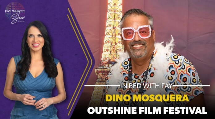 Dino Mosquera joins FayWhat in Bed Promotional banner: woman in a blue dress on the left and a man in a colorful geometric shirt with pink sunglasses on the right, text reads 'In Bed with Fay' and 'Dino Mosquera Outshine Film Festival'.