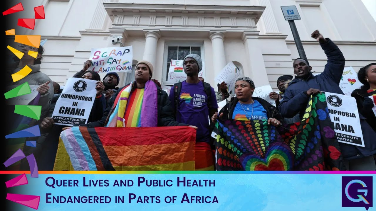 Queer Lives and Public Health Endangered in Parts of Africa