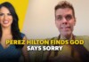 Video thumbnail featuring Perez Hilton on the right and a smiling woman on the left, with bold yellow title text reading “PEREZ HILTON FINDS GOD SAYS SORRY.”