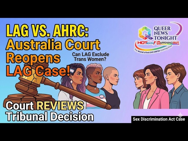 Australia Court Reopens Case On Excluding Trans, Bi Women From Lesbian Group Events