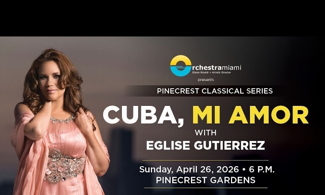 Canciones y Amor Concert at Pinecrest Gardens April 26 Promotional banner for Cuba, Mi Amor with Eglise Gutierrez at Pinecrest Gardens; woman in pink gown on the left.