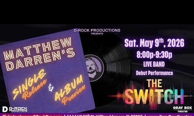 Promotional poster for Matthew Darren's single release and album preview, featuring The Switch; Sat May 9, 2026, 8–9:30 PM at Gray Box Theater.