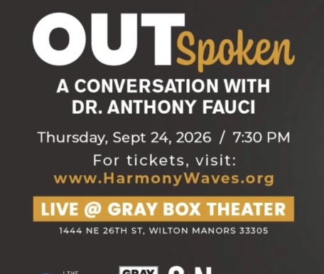 Dr. Fauci at OUTSpoken speaker series GrayBox Theater September 24 Poster for OUTSpoken: A conversation with Dr. Anthony Fauci — Thu Sep 24, 2026, 7:30 PM; tickets at HarmonyWaves.org; Live @ Gray Box Theater, 1444 NE 26th St, Wilton Manors, FL 33305; sponsor logos at bottom.