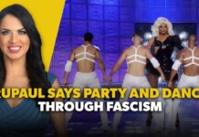 Thumbnail with a smiling woman on the left and a drag performance on stage; text reads 'RUPAUL SAYS PARTY AND DANCE THROUGH FASCISM' (video title)