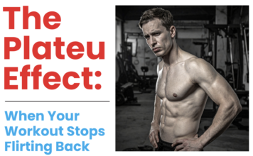 Split banner: left side shows large red headline 'The Plateau Effect:'; right side features a muscular shirtless man in a gym.