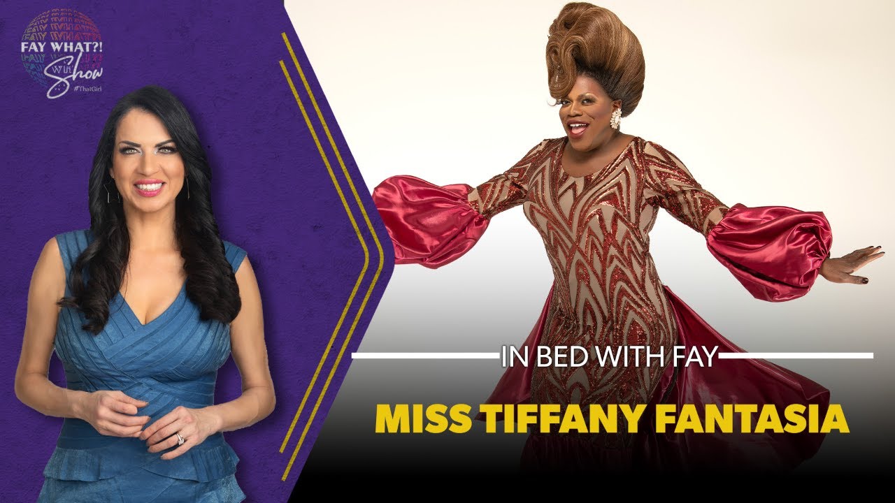 Promotional banner for a show: a TV host in a blue dress stands left on a purple background, a flamboyant performer in a red gown is on the right, with the title 'In Bed with Fay' and 'Miss Tiffany Fantasia' text across the bottom.