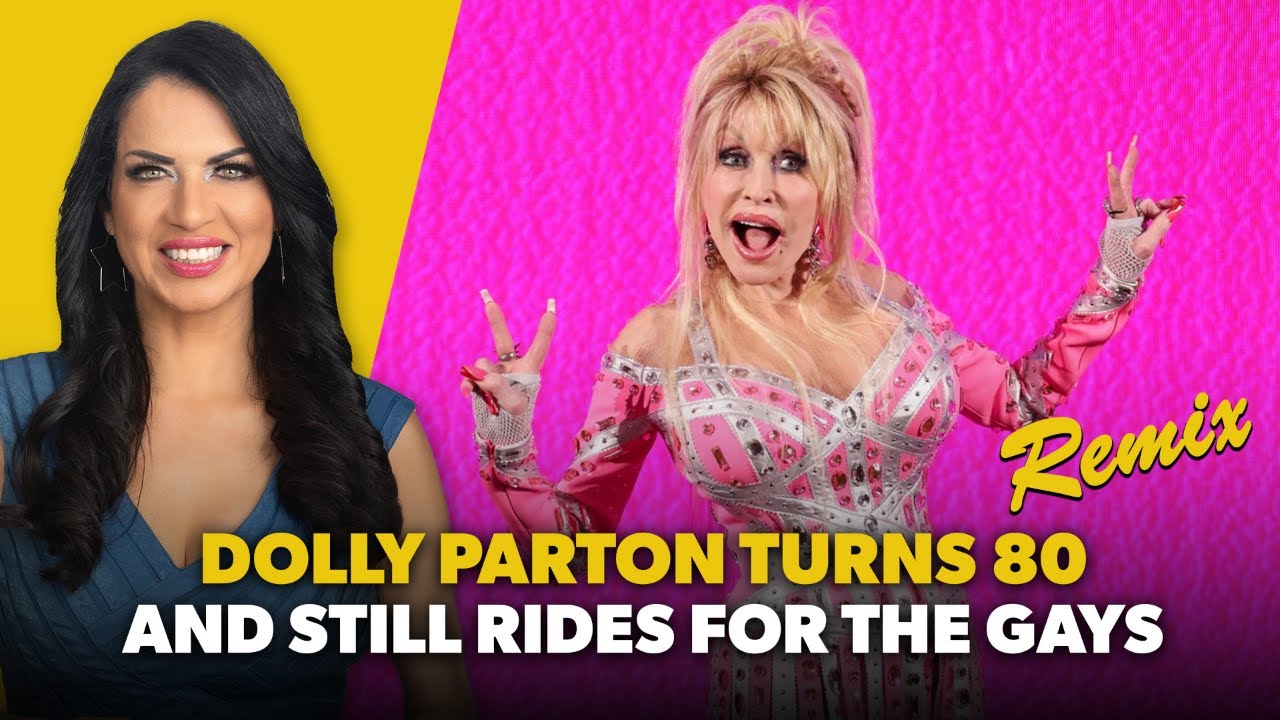Thumbnail with two women: left in blue smiling on a yellow background, right in a pink sequined outfit against a pink backdrop; large caption reads 'DOLLY PARTON TURNS 80 AND STILL RIDES FOR THE GAYS Remix'