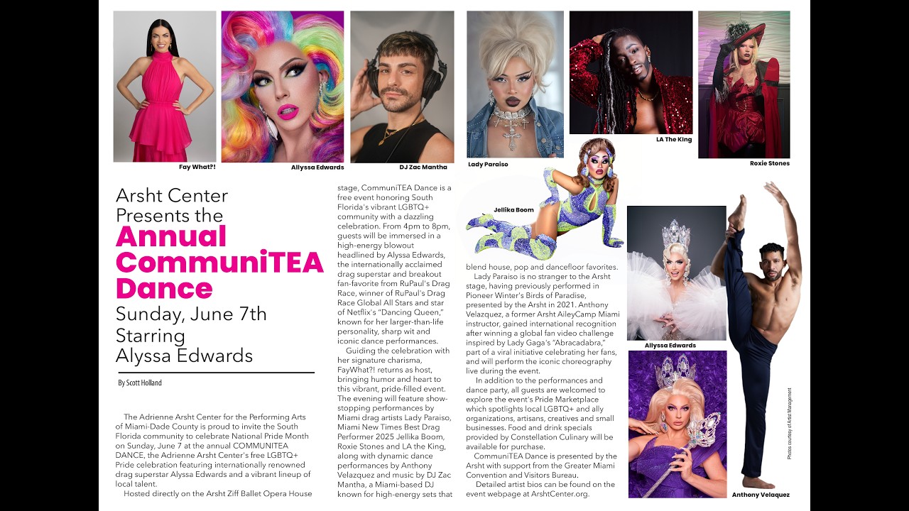 Hotspots Magazine Highlights Miami’s Biggest Pride Dance Party In its News Issue Promotional poster for Arsht Center's Annual CommuniTEA Dance with photos of drag performers (Alyssa Edwards, Fay What?!, DJ Zac Manta, Lady Paraiso, LA The King, Roxie Stones, Jellyka Boom, Anthony Velazquez) and event details.