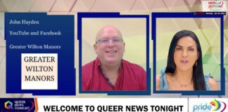 Three-panel TV-style intro: left panel lists 'John Hayden', 'YouTube and Facebook', 'Greater Wilton Manors' with a logo; center panel shows a smiling man in a red shirt; right panel shows a woman speaking against a geometric backdrop; bottom banner reads 'WELCOME TO QUEER NEWS TONIGHT' with logos on the sides.