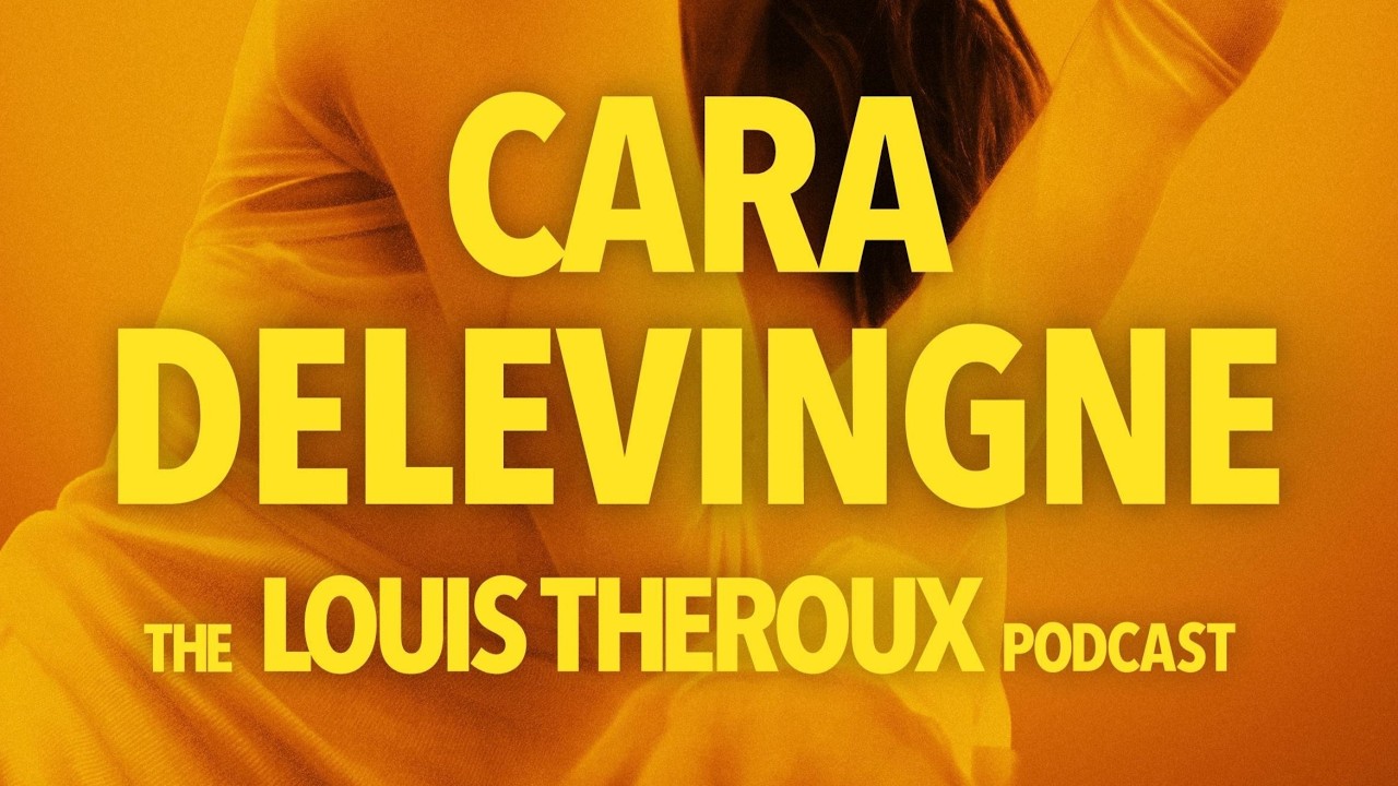 Bright orange podcast cover with bold yellow text reading 'CARA DELEVINGNE' and 'THE LOUIS THEROUX PODCAST'.