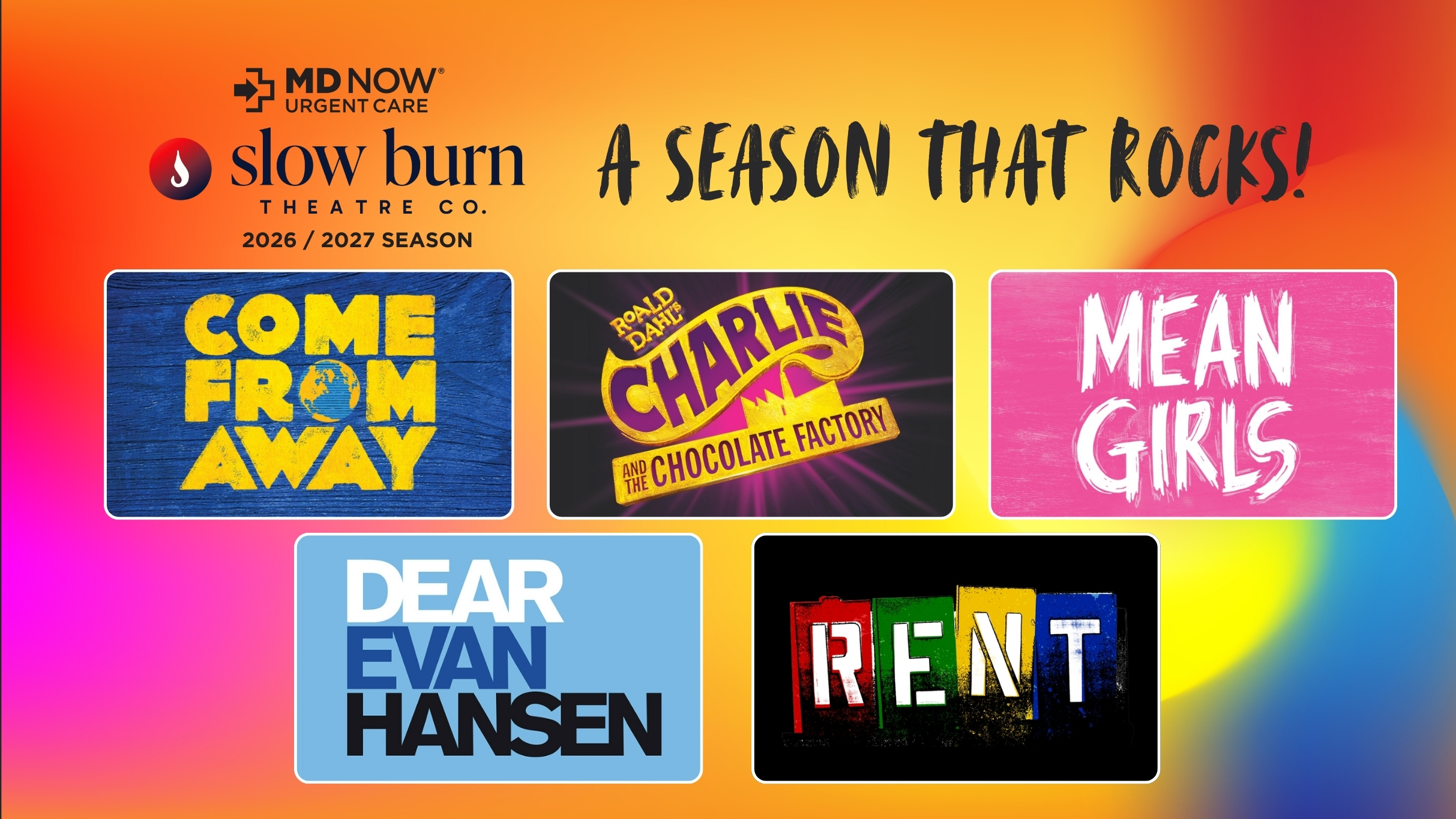 Slow Burn_Key Art 2627 2426 x 1365 Promotional poster for Slow Burn Theatre Co.'s 2026/2027 season, 'A Season That Rocks!', with show tiles like Come From Away, Charlie and the Chocolate Factory, Mean Girls, Dear Evan Hansen, and Rent.
